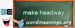 WordMeaning blackboard for make headway